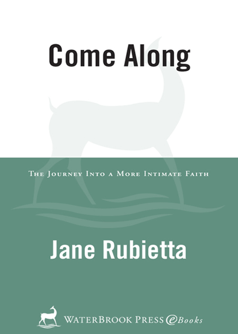 Book Come Along: The Journey Into a More Intimate Faith free
