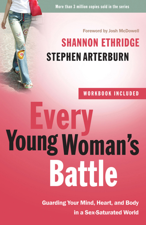 Book Every Young Woman's Battle: Guarding Your Mind, Heart, and Body in a Sex-Saturated World (The Every Man Series) free