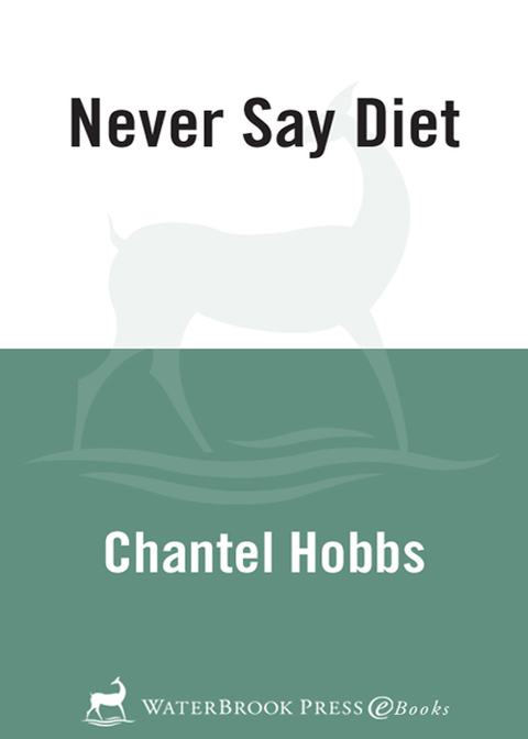 Book Never Say Diet: Make Five Decisions and Break the Fat Habit for Good free