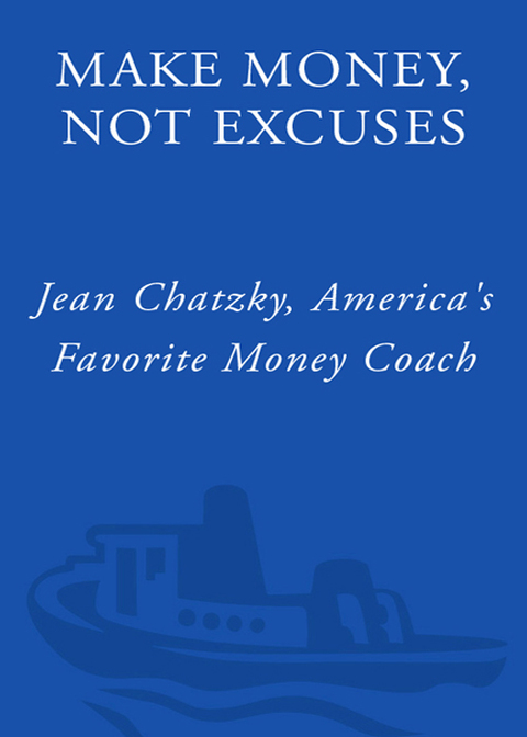 Book Make Money, Not Excuses: Wake Up, Take Charge, and Overcome Your Financial Fears Forever free