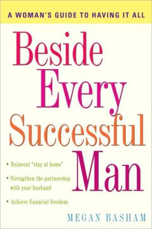 Book Beside Every Successful Man: A Woman's Guide to Having It All free