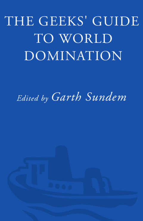 Book The Geeks' Guide to World Domination: Be Afraid, Beautiful People free