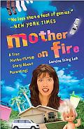 Book Mother on Fire: A True Motherf%#$@ Story About Parenting! free