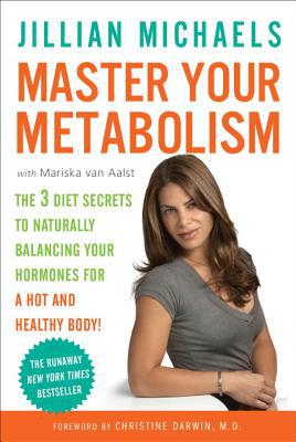 Book Master Your Metabolism: The 3 Diet Secrets to Naturally Balancing Your Hormones for a Hot and Healthy Body! free