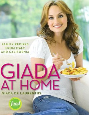 Book Giada at Home: Family Recipes from Italy and California: A Cookbook free