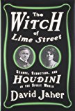 Book The Witch of Lime Street: Séance, Seduction, and Houdini in the Spirit World free