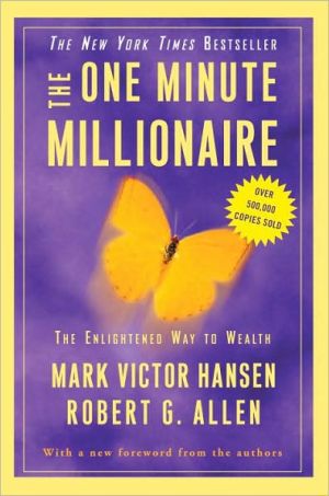 Book The One Minute Millionaire: The Enlightened Way to Wealth free