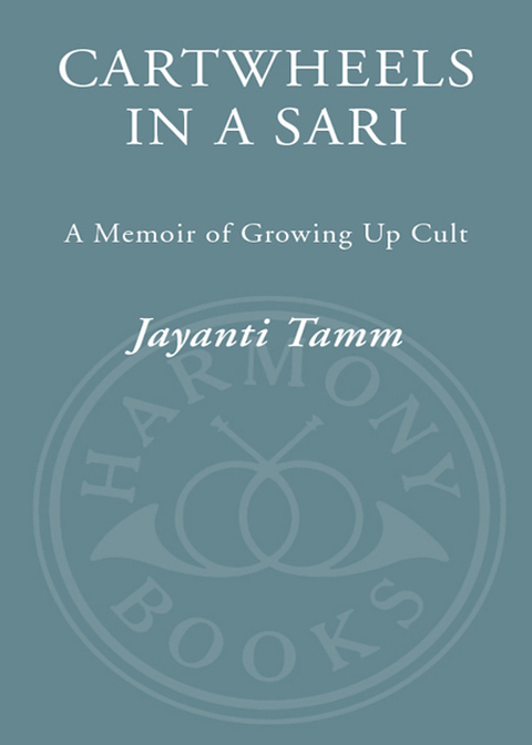 Book Cartwheels in a Sari: A Memoir of Growing Up Cult free