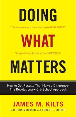 Book Doing What Matters: How to Get Results That Make a Difference - The Revolutionary Old-School Approach free