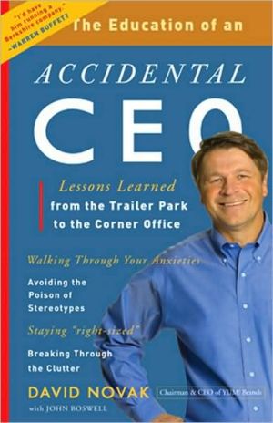 Book The Education of an Accidental CEO: Lessons Learned from the Trailer Park to the Corner Office free