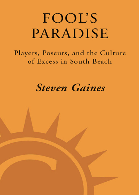 Book Fool's Paradise: Players, Poseurs, and the Culture of Excess in South Beach free