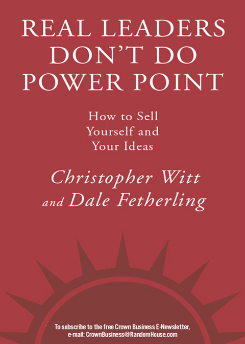 Book Real Leaders Don't Do PowerPoint: How to Sell Yourself and Your Ideas free Book Real Leaders Don't Do PowerPoint: How to Sell Yourself and Your Ideas free