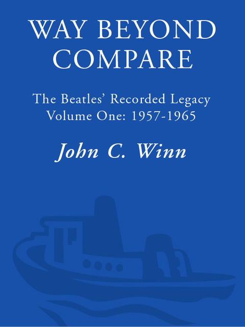 Book Way Beyond Compare: The Beatles' Recorded Legacy, Volume One, 1957-1965 free