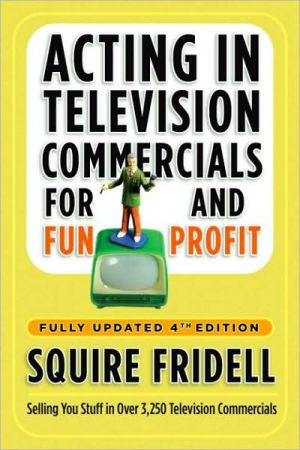 Book Acting in Television Commercials for Fun and Profit, 4th Edition free