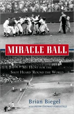 Book Miracle Ball: My Hunt for the Shot Heard 'Round the World free
