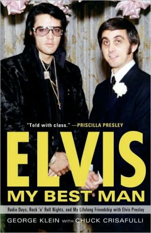 Book Elvis: My Best Man: Radio Days, Rock 'n' Roll Nights, and My Lifelong Friendship with Elvis Presley free