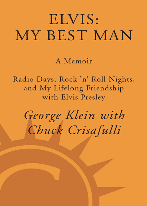 Book Elvis: My Best Man: Radio Days, Rock 'n' Roll Nights, and My Lifelong Friendship with Elvis Presley free
