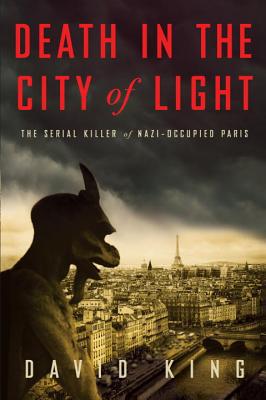 Book Death in the City of Light: The Serial Killer of Nazi-Occupied Paris free