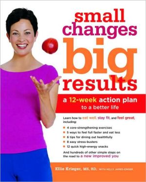 Book Small Changes, Big Results: A 12-Week Action Plan to a Better Life free