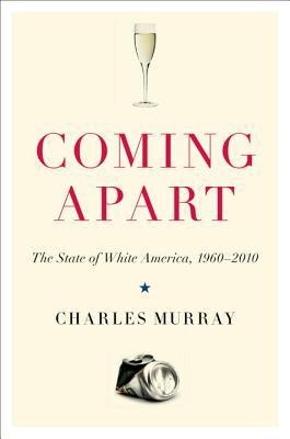Book Coming Apart: The State of White America, 1960-2010 free
