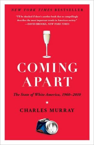 Book Coming Apart: The State of White America, 1960-2010 free