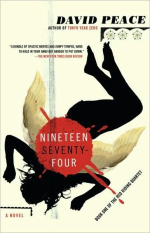 Book Nineteen Seventy-Four: The Red Riding Quartet, Book One free