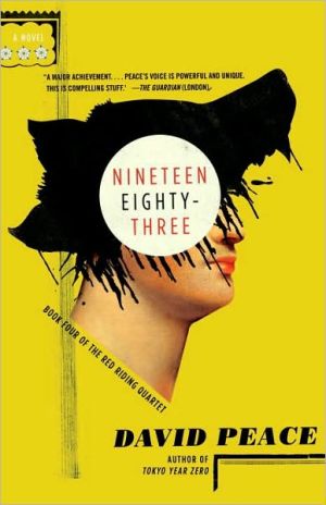 Book Nineteen Eighty-Three: The Red Riding Quartet, Book Four free