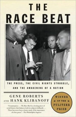 Book The Race Beat: The Press, the Civil Rights Struggle, and the Awakening of a Nation free