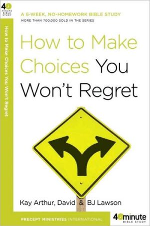 Book How to Make Choices You Won't Regret (40-Minute Bible Studies) free