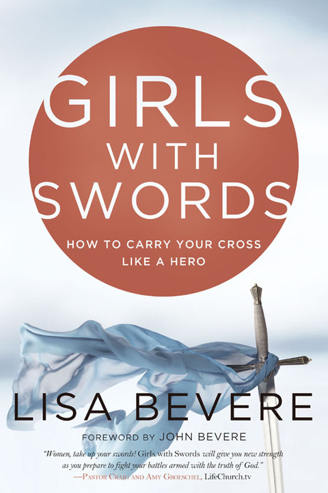 Book Girls with Swords: How to Carry Your Cross Like a Hero free