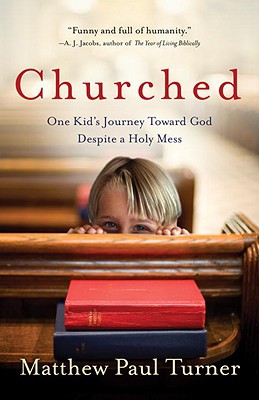 Book Churched: One Kid's Journey Toward God Despite a Holy Mess free