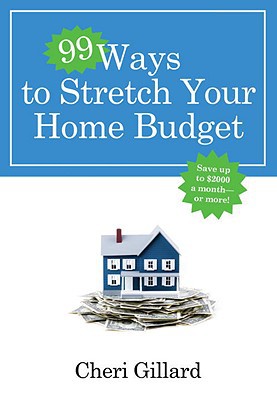 Book 99 Ways to Stretch Your Home Budget: Save Up to $2000 a Month--Or More! free