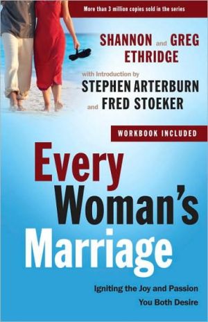 Book Every Woman's Marriage: Igniting the Joy and Passion You Both Desire (The Every Man Series) free