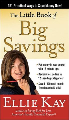 Book The Little Book of Big Savings: 351 Practical Ways to Save Money Now free