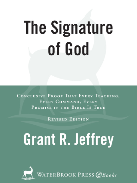 Book The Signature of God, Revised Edition: Conclusive Proof That Every Teaching, Every Command, Every Promise in the Bible Is True free