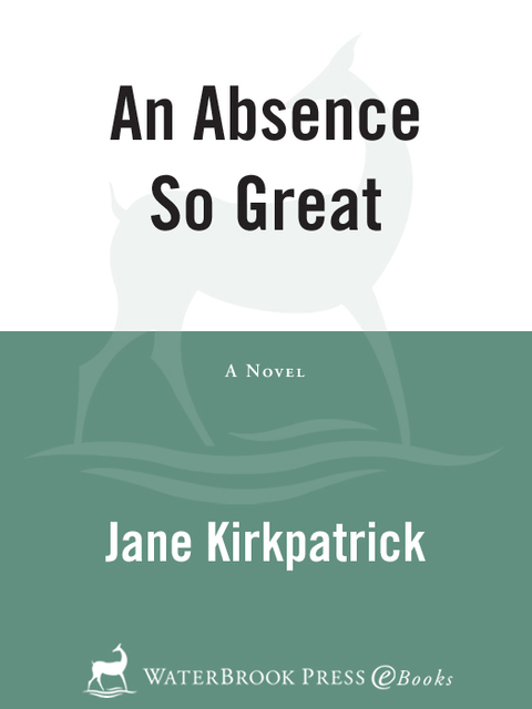 Book An Absence So Great: A Novel (Portraits of the Heart) free