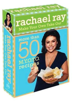 Book Rachael Ray Make Your Own Take-Out Deck: More than 50 M.Y.O.T.O. Recipes free