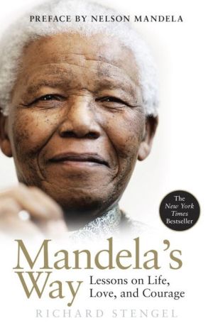 Book Mandela's Way Fifteen Lessons on Life, Love, and Courage free