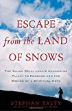 Book Escape from the Land of Snows: The Young Dalai Lama's Harrowing Flight to Freedom and the Making of a Spiritual Hero free