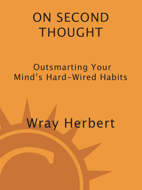 Book On Second Thought: Outsmarting Your Mind's Hard-Wired Habits free