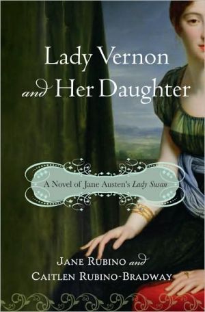 Book Lady Vernon and Her Daughter: A Novel of Jane Austen's Lady Susan free