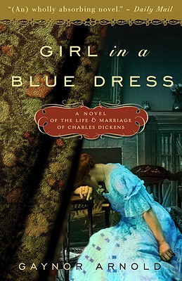 Book Girl in a Blue Dress: A Novel Inspired by the Life and Marriage of Charles Dickens free