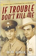 Book If Trouble Don't Kill Me: A Family's Story of Brotherhood, War, and Bluegrass free