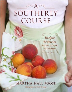 Book A Southerly Course: Recipes and Stories from Close to Home free