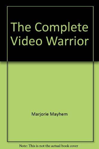Book The Complete Video Warrior: How to Beat the Video Games free