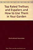 Book Top Rated Trellises and Espaliers and How to Use Them in Your Garden free