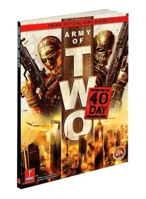 Book Army of Two: The 40th Day: Prima Official Game Guide (Prima Official Game Guides) free
