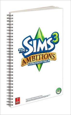 Book The Sims 3 Ambitions Expansion Pack - Prima Essential Guide: Prima Official Game Guide (Prima Essential Guides) free