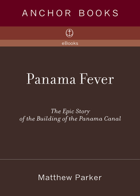 Book Panama Fever: The Epic Story of the Building of the Panama Canal free