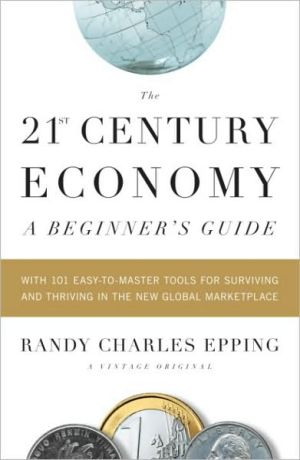 Book The 21st Century Economy--A Beginner's Guide free